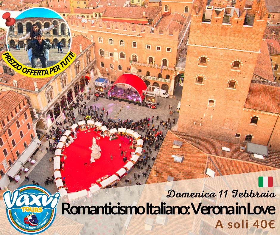 VAXVI TOUR - IL ROMANTICISMO ITALIANO: VERONA IN LOVE